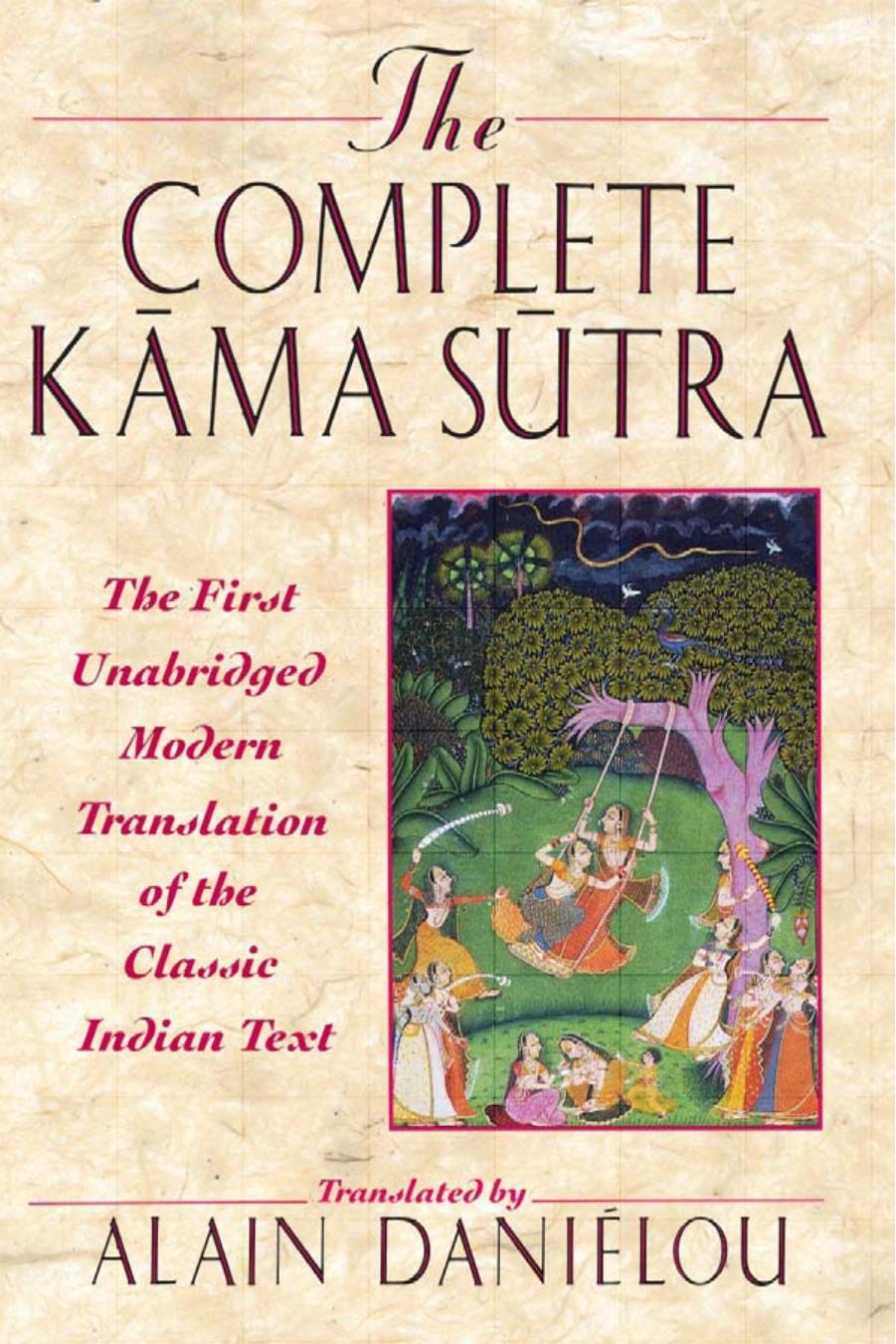 The complete KÃ¥ama SÃ¥utra: the first unabridged modern translation of the classic Indian text by Våatsyåayana.;Daniélou Alain