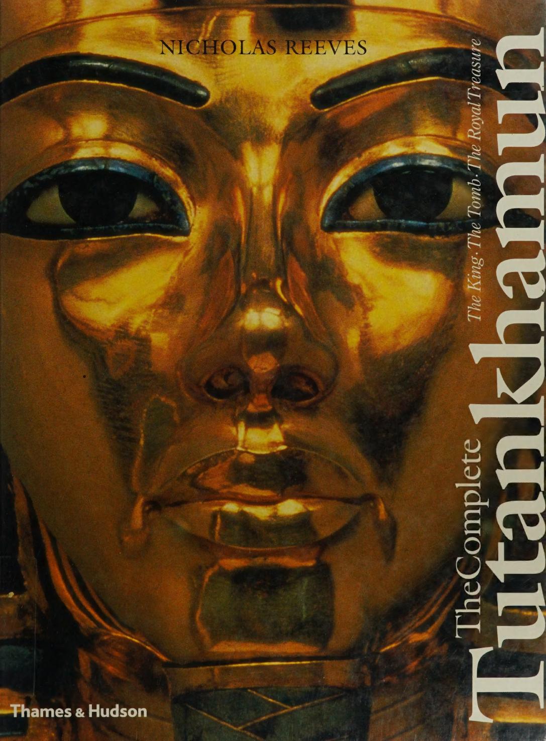 The complete Tutankhamun : the king, the tomb, the royal treasure by Nicholas Reeves