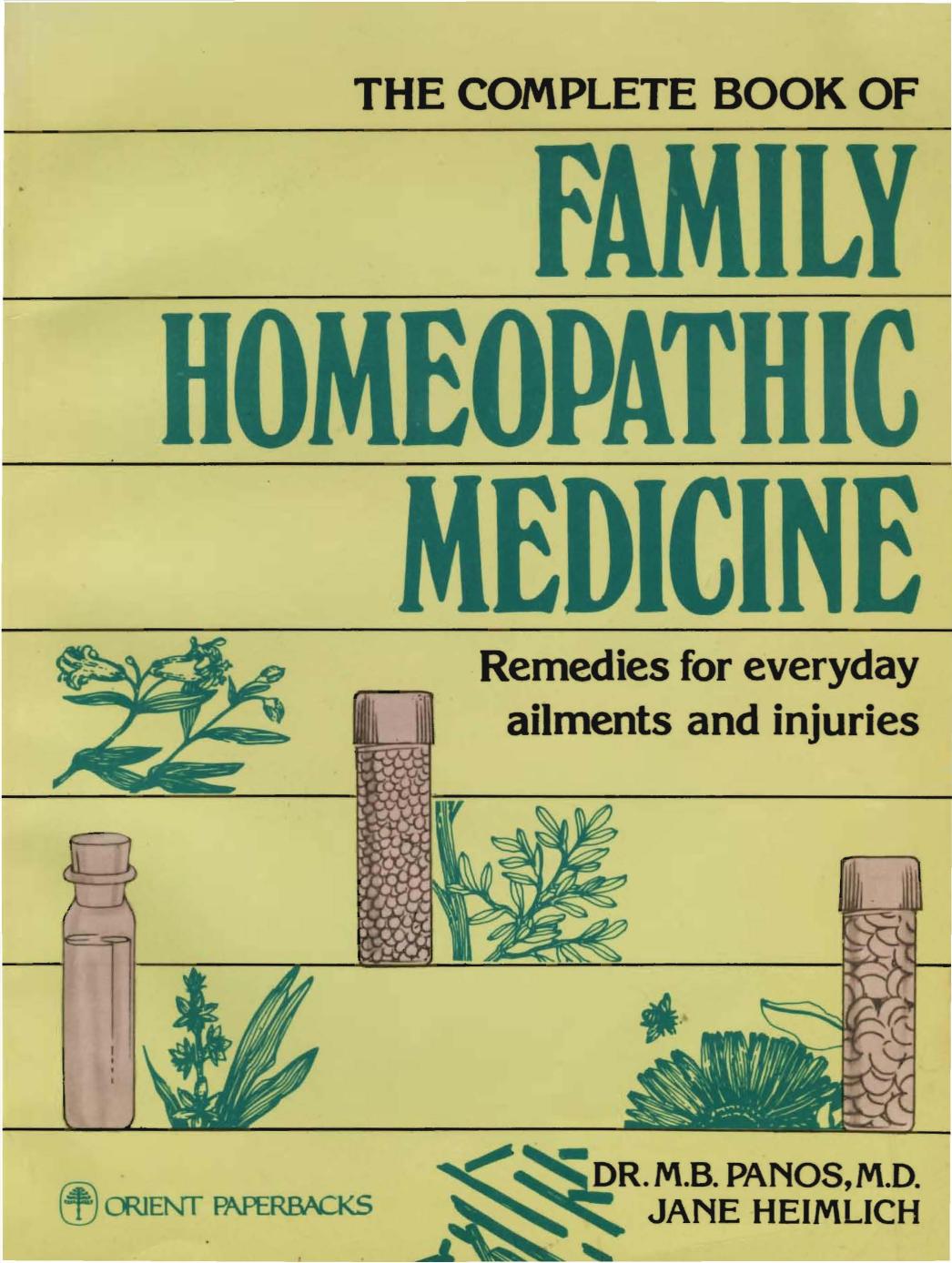 The complete book of Family Homeopathic Medicine by M. B. Panos Jane Heimlich