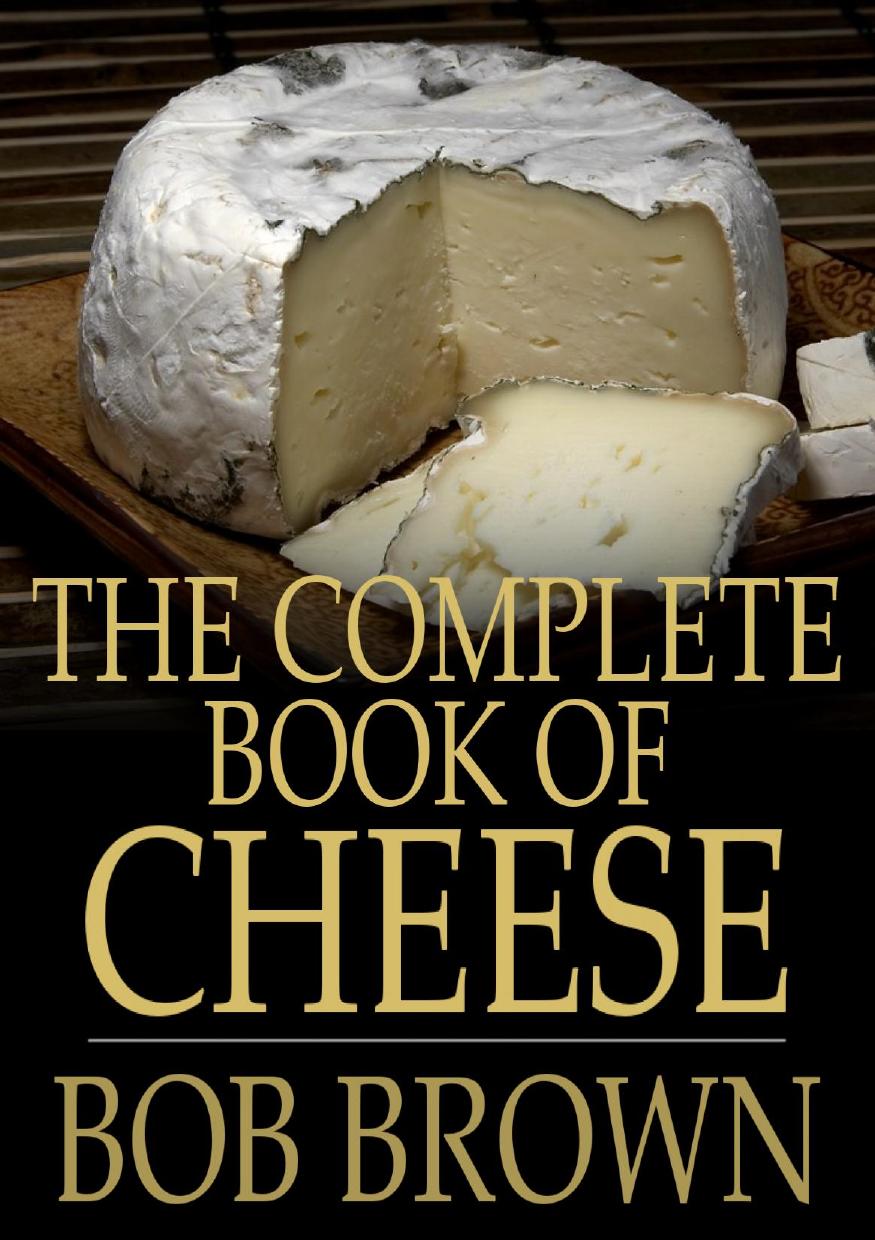 The complete book of cheese by Bob Brown