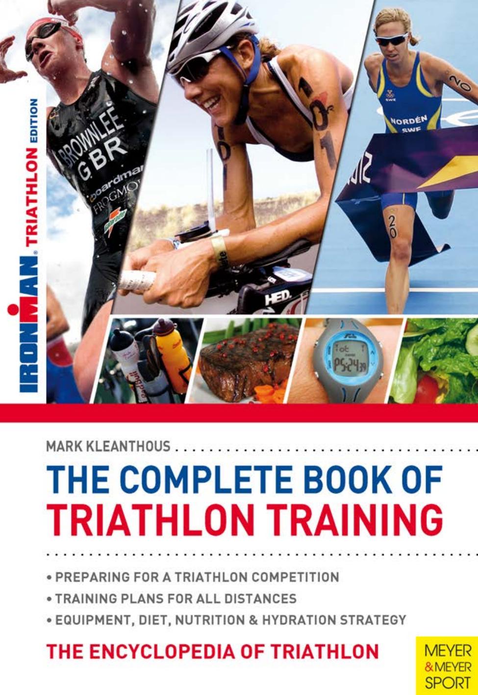 The complete book of triathlon training / : Ironman Triathlon Edition by Mark Kleanthous