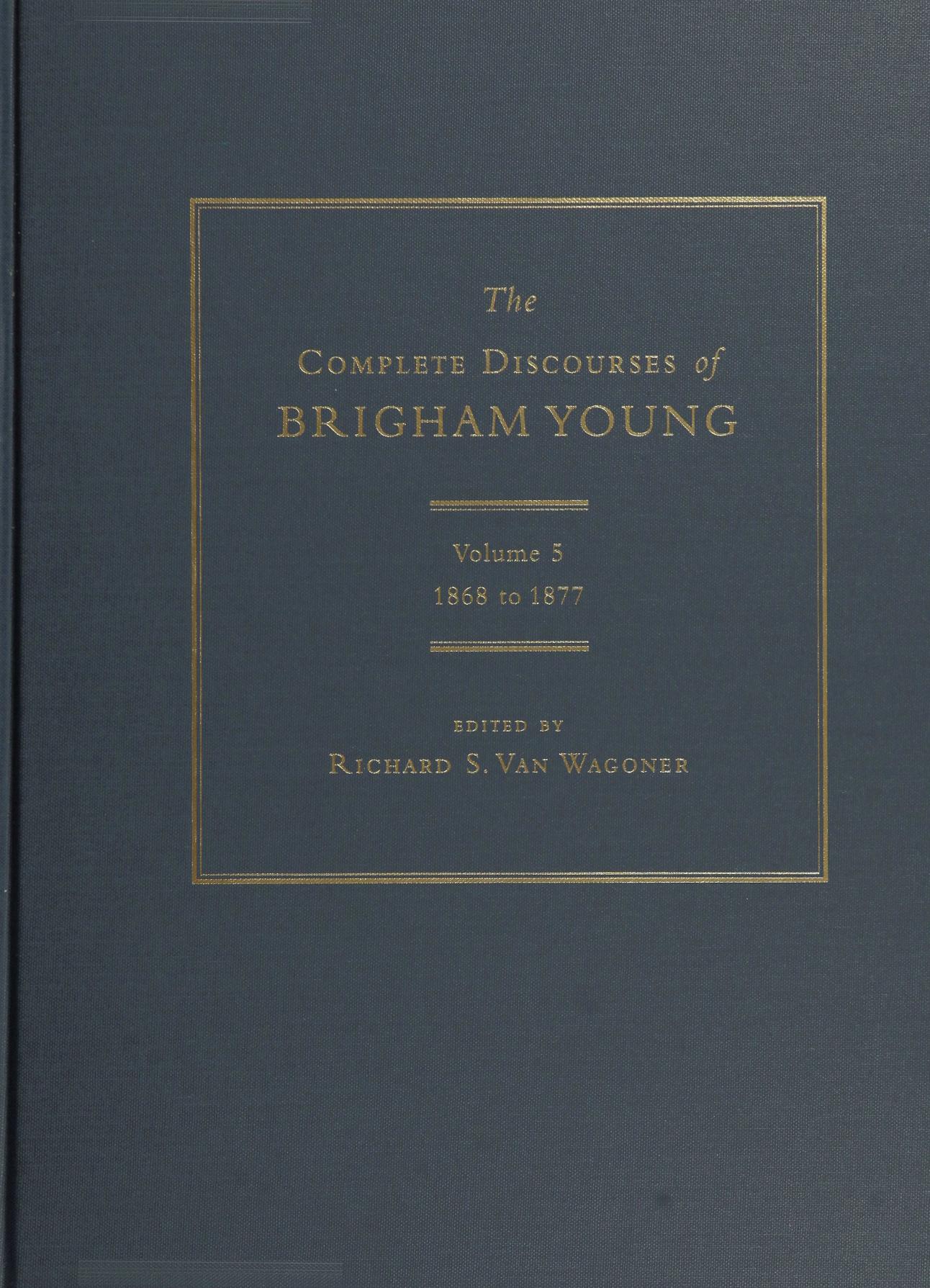 The complete discourses of Brigham Young by Young Brigham
