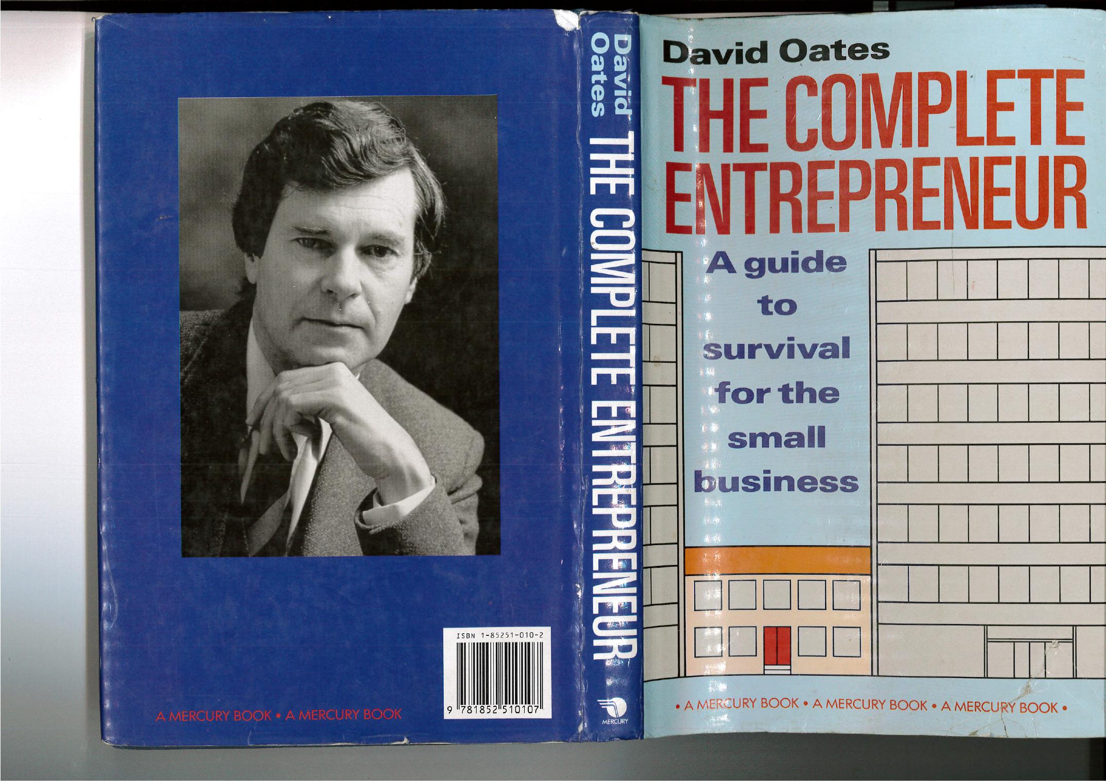 The complete entrepreneur: a guide to survival for the small business by Oates David