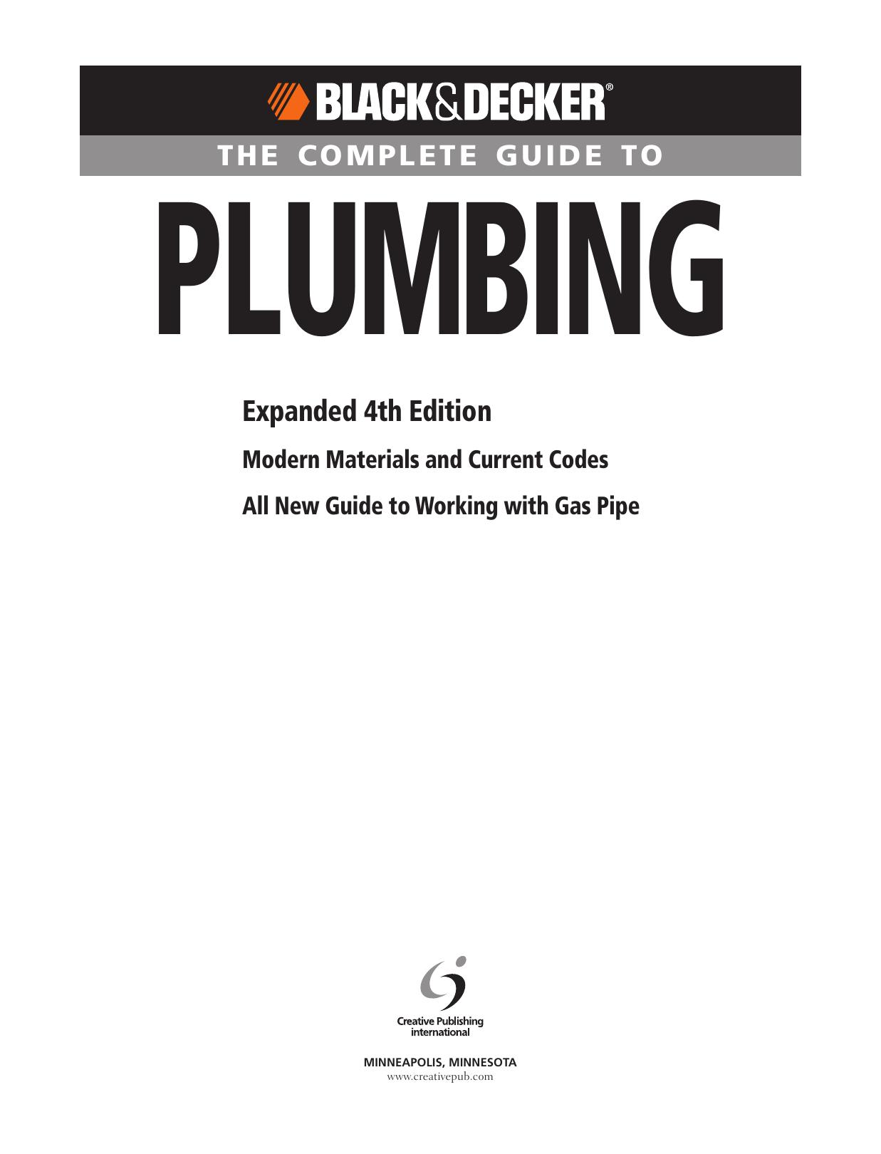The complete guide to plumbing : modern materials and current codes by Black & Decker Corporation (Towson Md.); Creative Publishing International