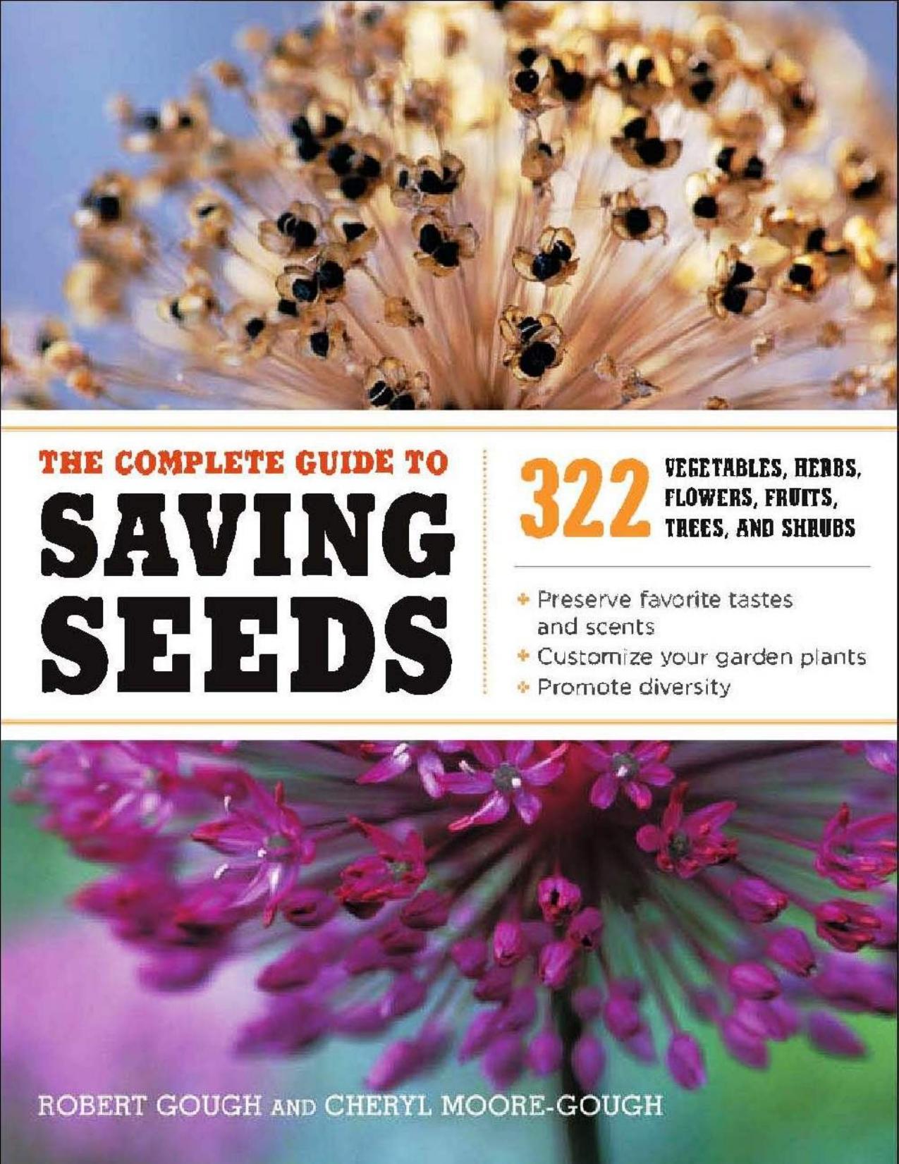 The complete guide to saving seeds by Robert Gough and Cheryl Moore-Gough