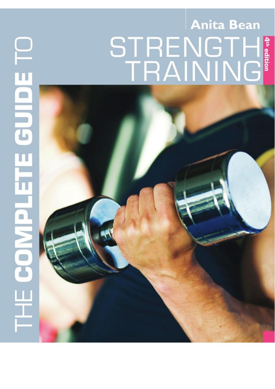 The complete guide to strength training by Bean Anita
