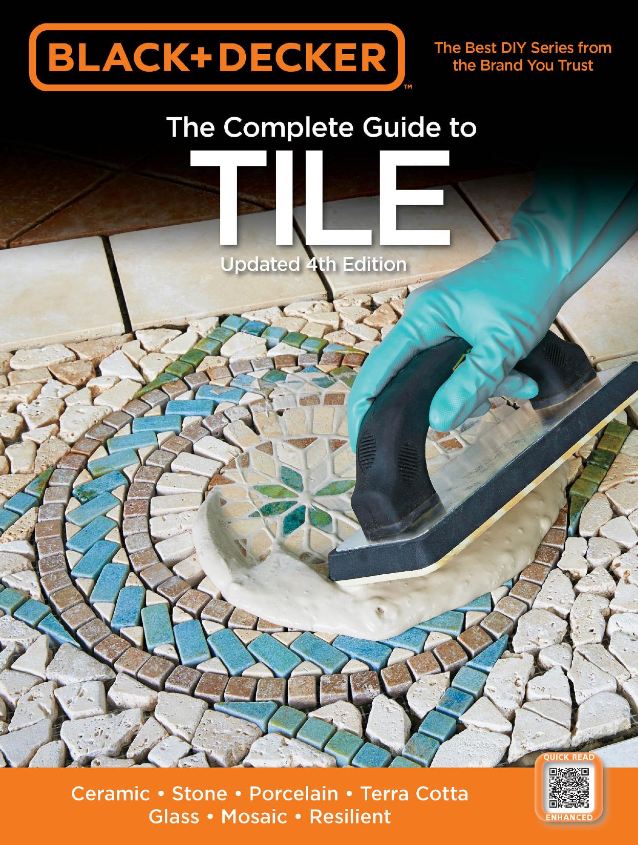 The complete guide to tile: Ceramic, Stone, Porcelain, Terra cotta, Glass, Mosaic, resilient by Black