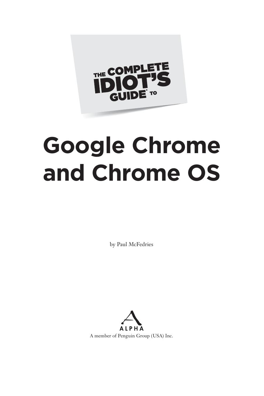 The complete idiot's guide to Google Chrome and Chrome OS by McFedries Paul