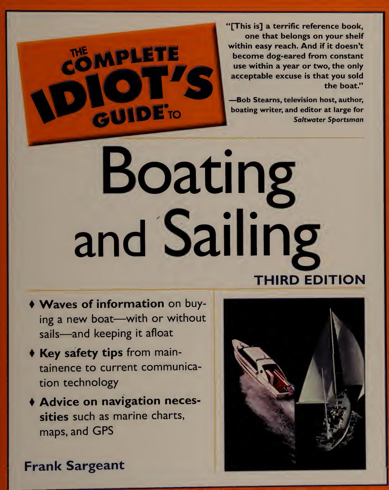 The complete idiot's guide to boating and sailing by Sargeant Frank