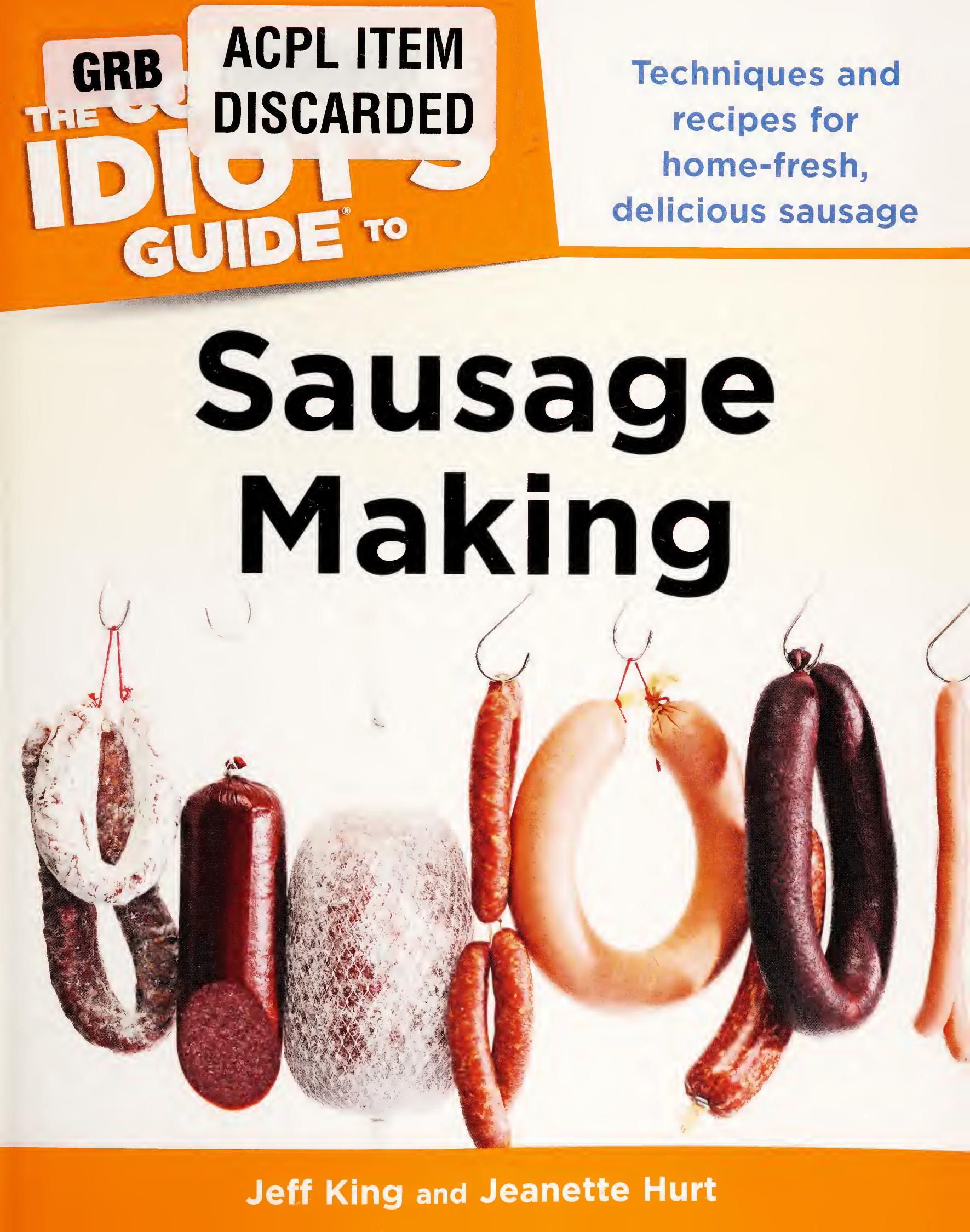 The complete idiot's guide to sausage making by King Jeff Hurt Jeanette