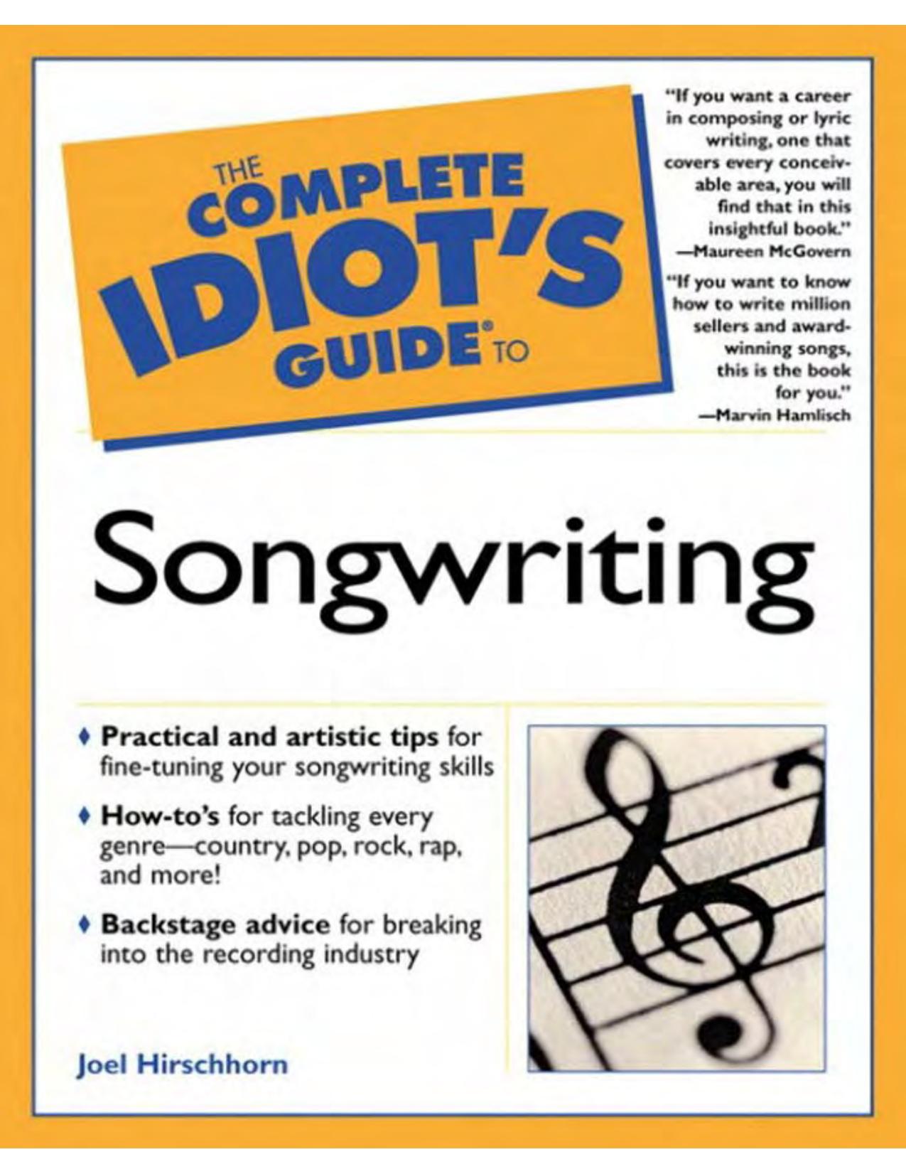 The complete idiot's guide to songwriting by Joel Hirschhom Joel Hirschhorn