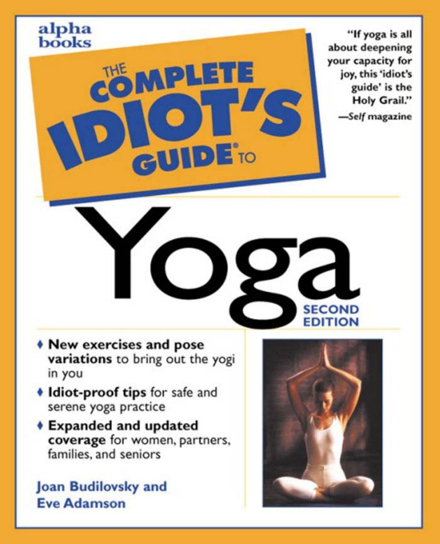 The complete idiot's guide to yoga by Joan Budilovsky Eve Adamson