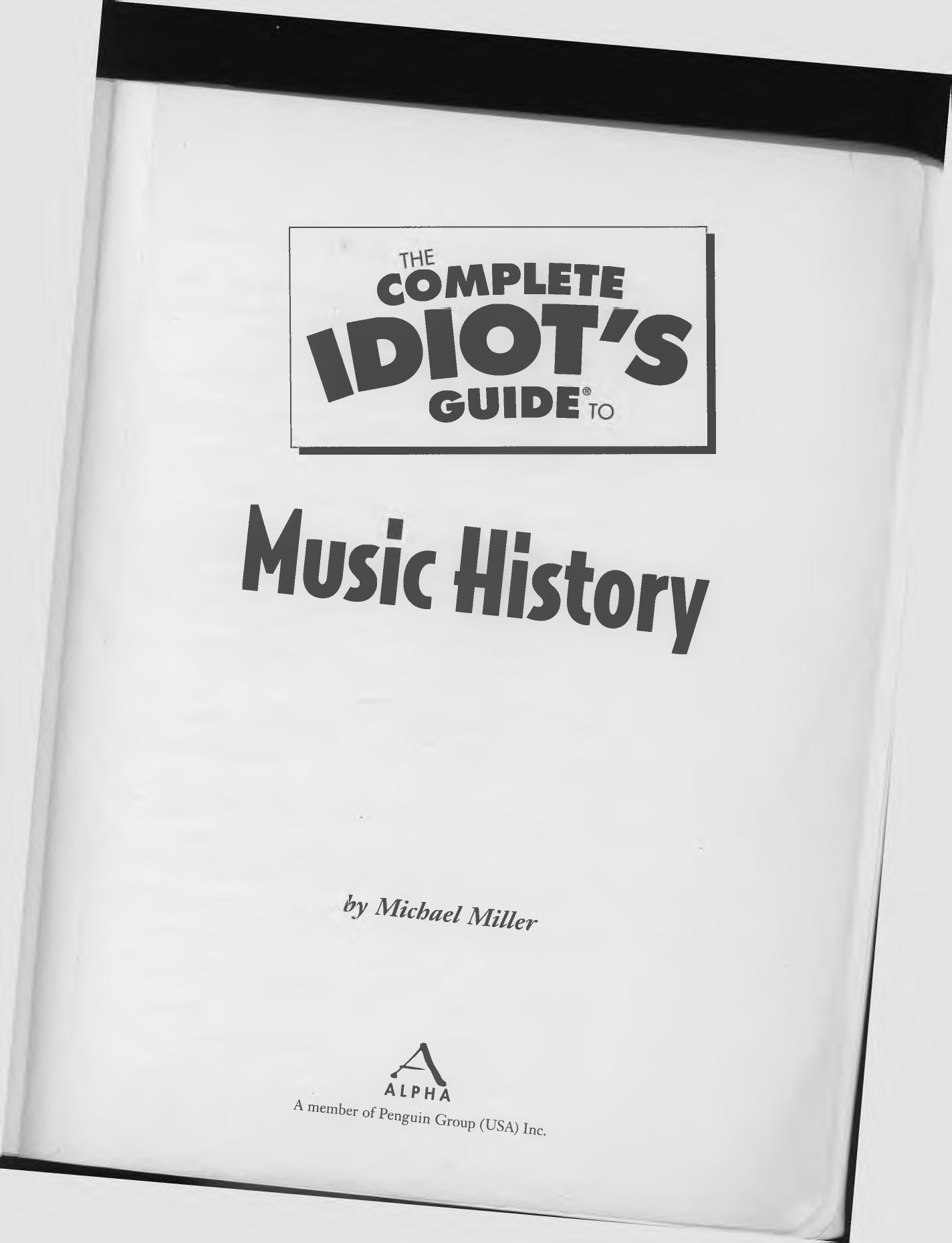 The complete idiotâs guide to music history by Michael Miller