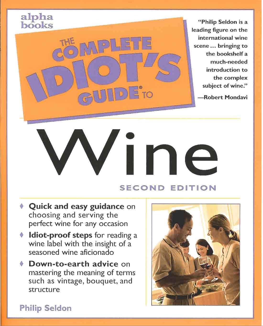 The complete idiot’s guide to wine by Phillip Seldon Alpha Group