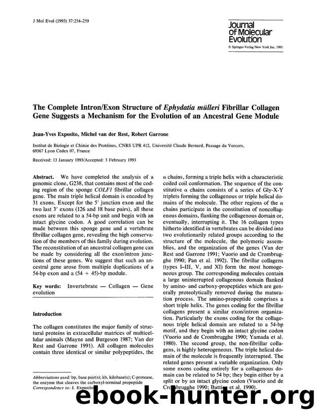 The complete intronexon structure of <Emphasis Type="Italic">Ephydatia m&#x00FC;lleri<Emphasis> fibrillar collagen gene suggests a mechanism for the evolution of an ancestral gene module by Unknown