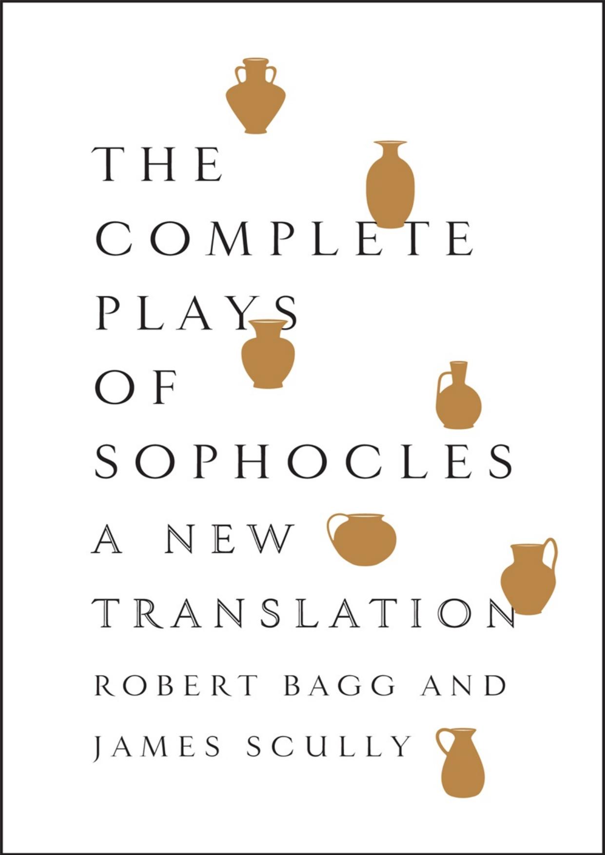 The complete plays of Sophocles: a new translation by Unknow