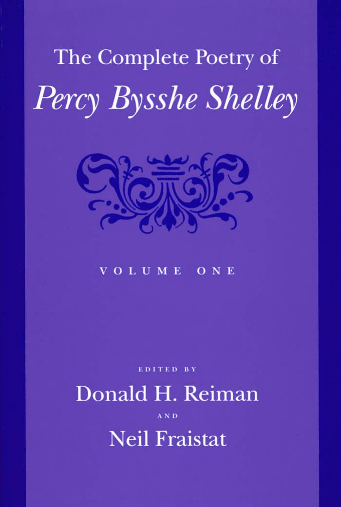 The complete poetry of Percy Bysshe Shelley. / Vol. 1 by sshe Shelley. / Vol. 1 By Fraistat Neil; Reiman Donald H.; Shelley Percy Bysshe