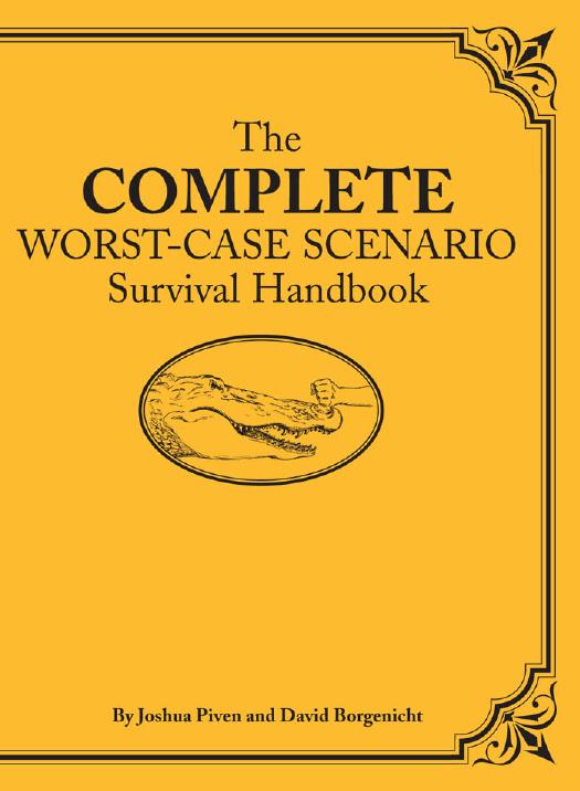 The complete worst-case scenario survival handbook by Borgenicht David;Grace Jim;Piven Joshua