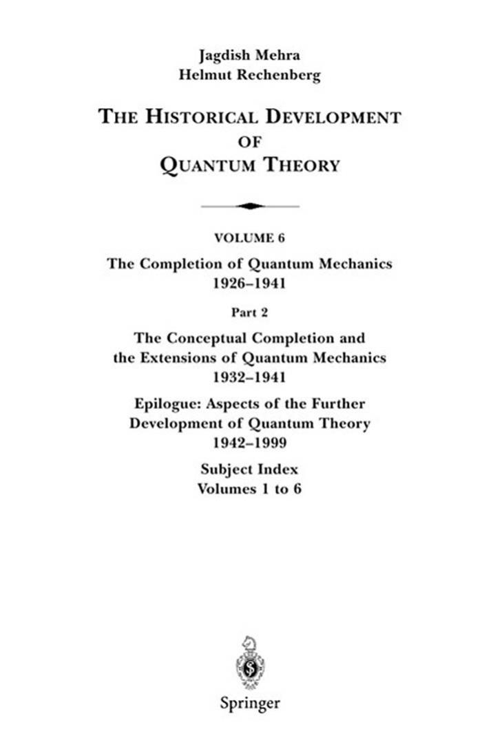 The completion of quantum mechanics, 1926-1941 by Jagdish Mehra