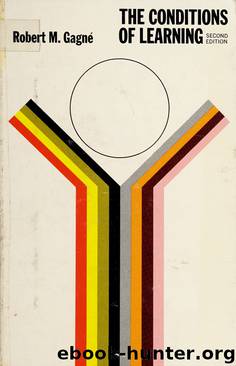 The conditions of learning by Gagné Robert Mills 1916-