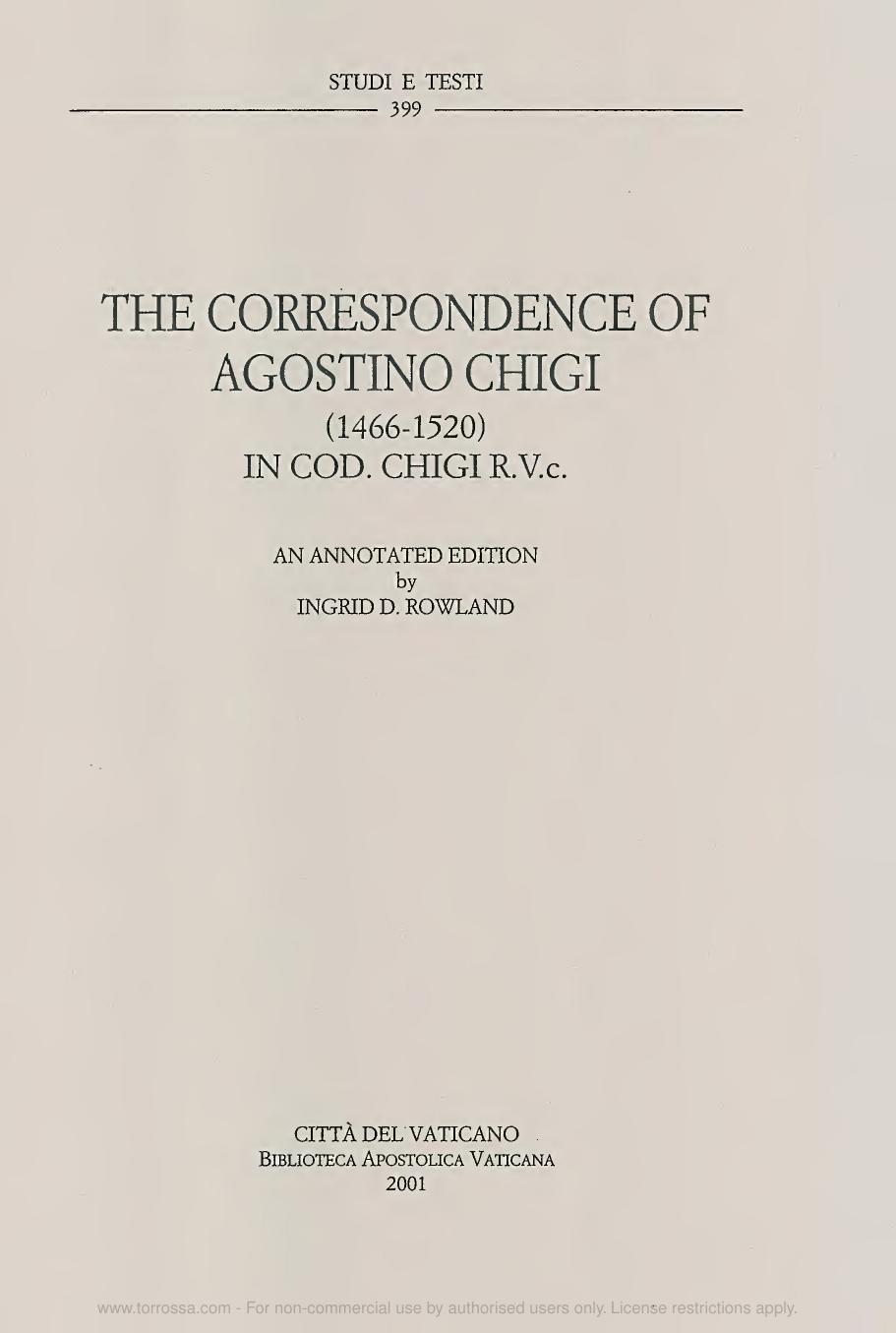 The correspondence of Agostino Chigi (1466-1520) in cod. Chigi R.V.c. by Agostino Chigi Ingrid D. Rowland (editor)