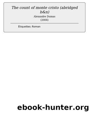 The count of monte cristo (abridged b&n) by Alexandre Dumas