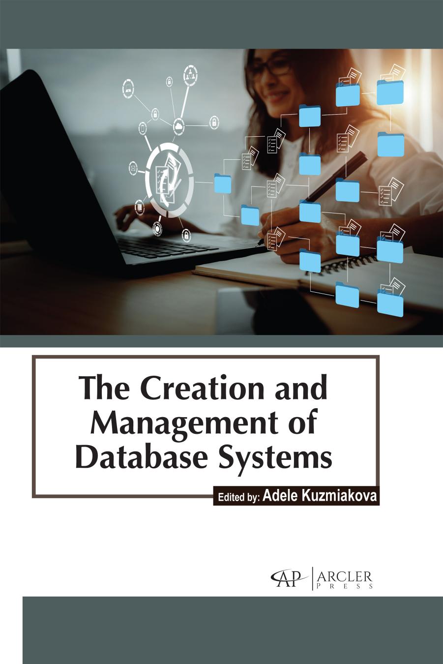 The creation and management of database systems by Adele Kuzmiakova