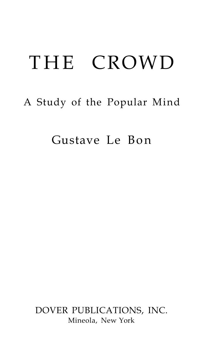 The crowd: a study of the popular mind by by Gustave Le Bon