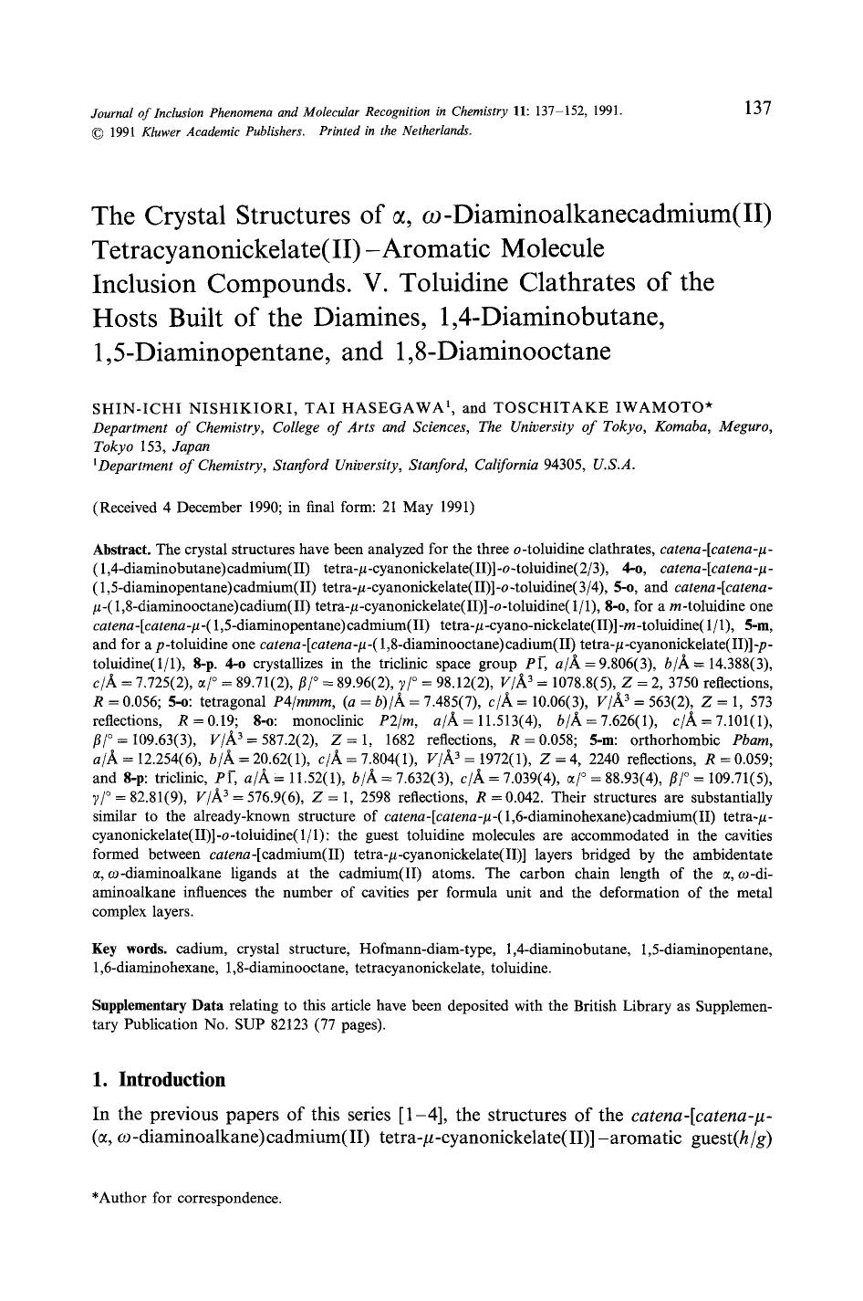 The crystal structures of α, ω-diaminoalkanecadmium(II) tetracyanonickelate(II)-Aromatic molecule inclusion compounds. V. Toluidine clathrates of the hosts built of t by Unknown