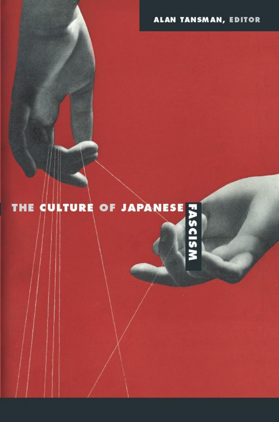 The culture of Japanese fascism by Tansman Alan