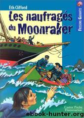 The curse of the Moonraker: a tale of survival by Eth Clifford