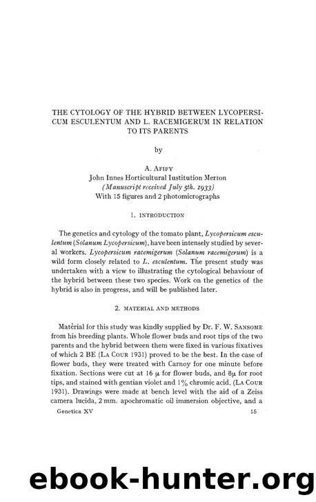 The cytology of the hybrid between lycopersicum esculentum and L. racemigerum in relation to its parents by Unknown