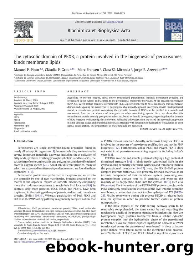 The cytosolic domain of PEX3, a protein involved in the biogenesis of peroxisomes, binds membrane lipids by Manuel P. Pinto; Cláudia P. Grou; Marc Fransen; Clara Sá-Miranda; Jorge E. Azevedo