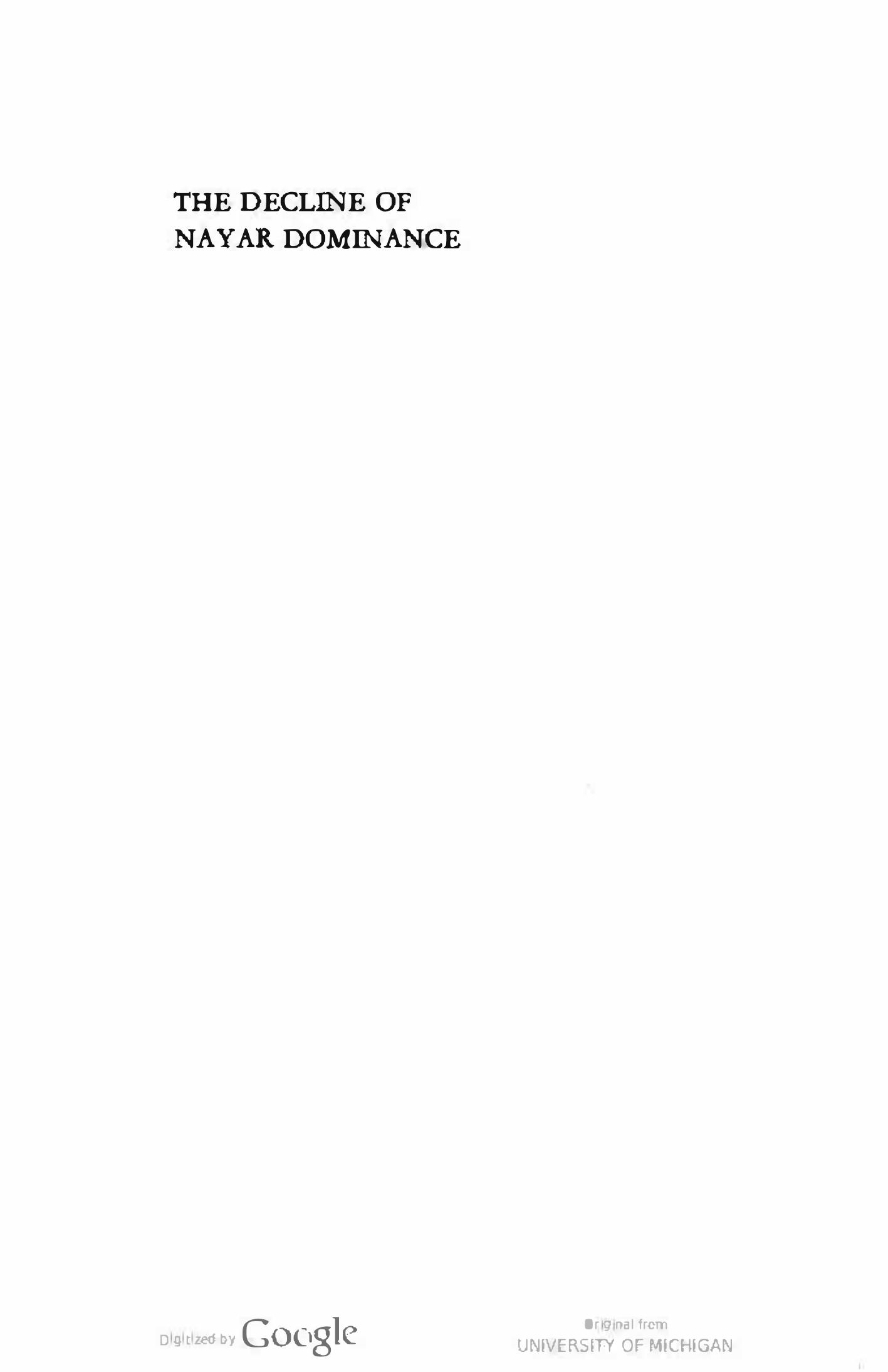 The decline of Nayar dominance: Society and Politics in Travancore 1847-1908 by Robin Jeffrey