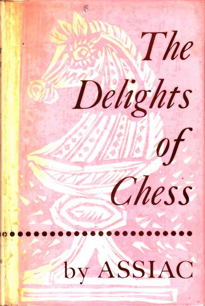 The delights of chess by Assiac