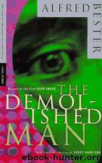 The demolished man by Alfred Bester
