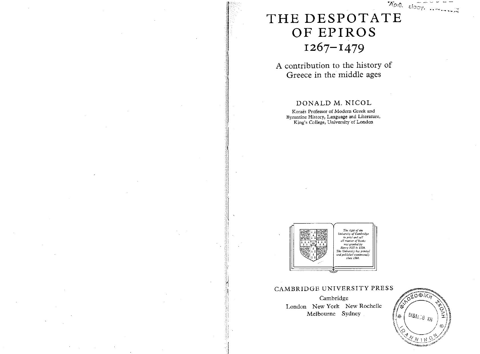 The despotate of Epiros, 1267-1479 : a contribution to the history of Greece in the Middle Ages by Donald MacGillivray Nicol
