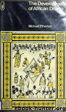 The development of African drama by Etherton Michael 1939-