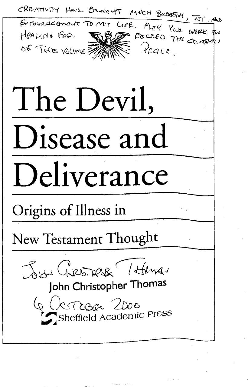 The devil, disease and deliverance : origins of illness in New Testament thought by John Christopher Thomas