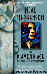 The diamond age by Neal Stephenson