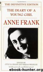 The diary of a young girl: the definitive edition by Anne Frank; Otto Frank; Mirjam Pressler