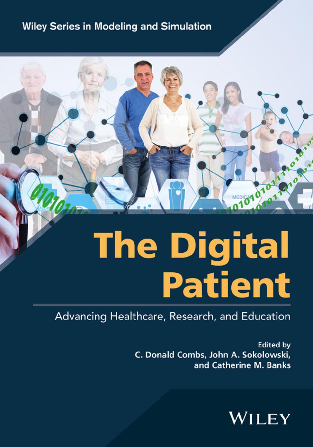 The digital patient: advancing healthcare, research, and education by Banks Catherine M.; Combs C. Donald; Sokolowski John A