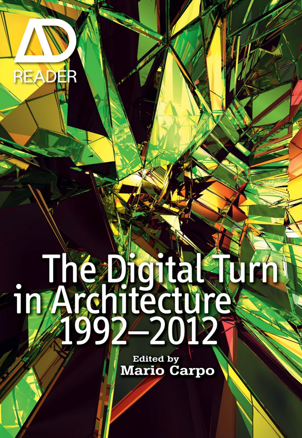 The digital turn in architecture 1990-2010 by Carpo Mario