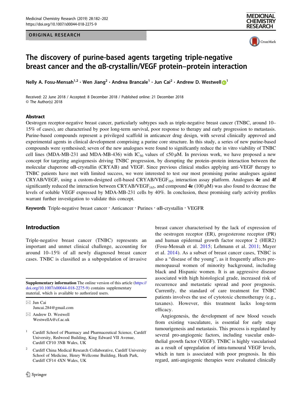 The discovery of purine-based agents targeting triple-negative breast cancer and the Î±B-crystallinVEGF proteinâprotein interaction by Nelly A. Fosu-Mensah & Wen Jiang & Andrea Brancale & Jun Cai & Andrew D. Westwell