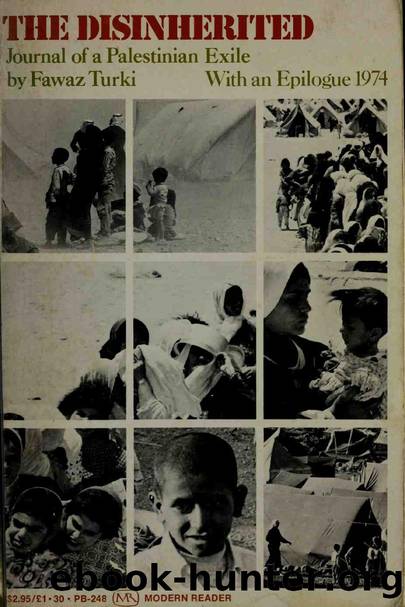 The disinherited; journal of a Palestinian exile. by Fawaz Turki
