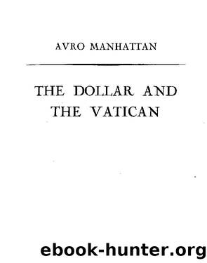 The dollar and the Vatican by Avro Manhattan