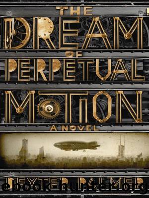 The dream of perpetual motion by Dexter Palmer