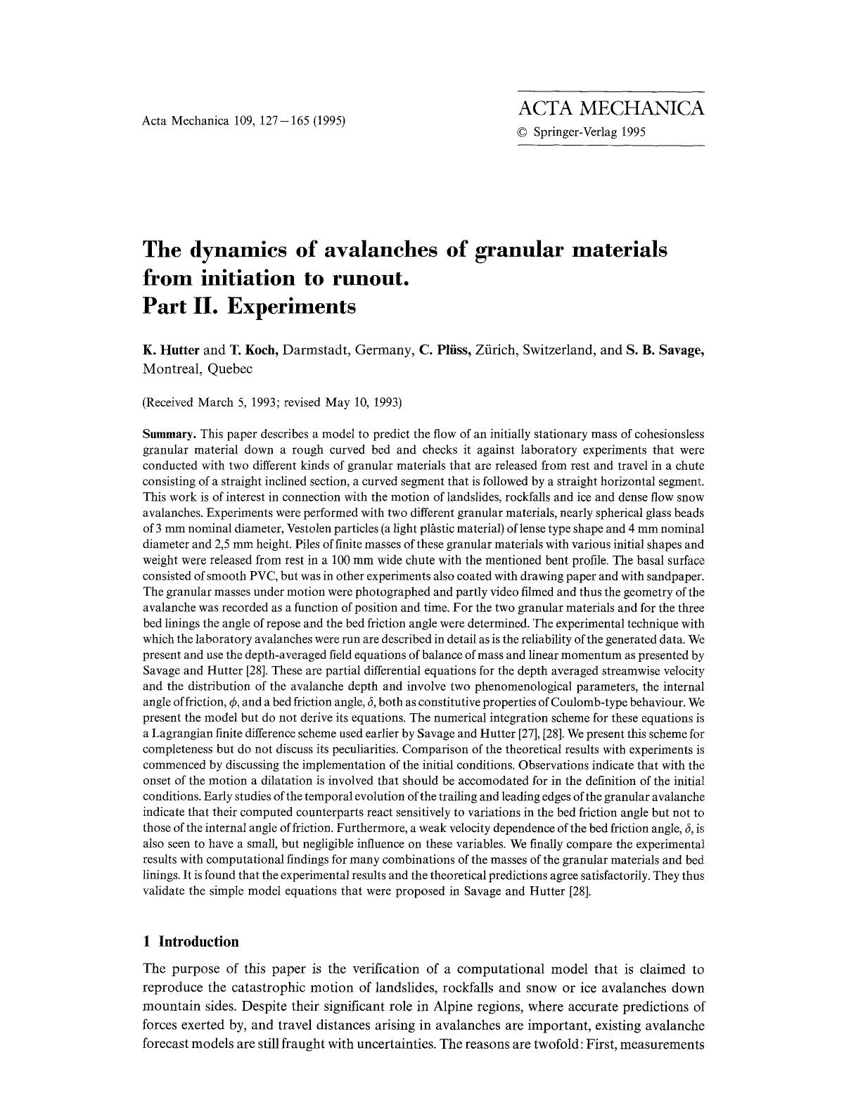 The dynamics of avalanches of granular materials from initiation to runout. Part II. Experiments by Unknown