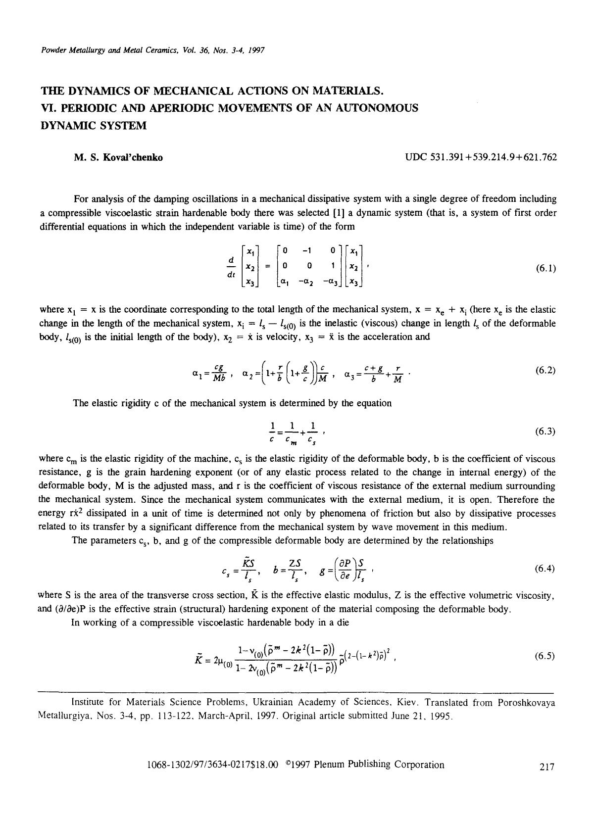 The dynamics of mechanical actions on materials. VI. Periodic and aperiodic movements of an autonomous dynamic system by Unknown