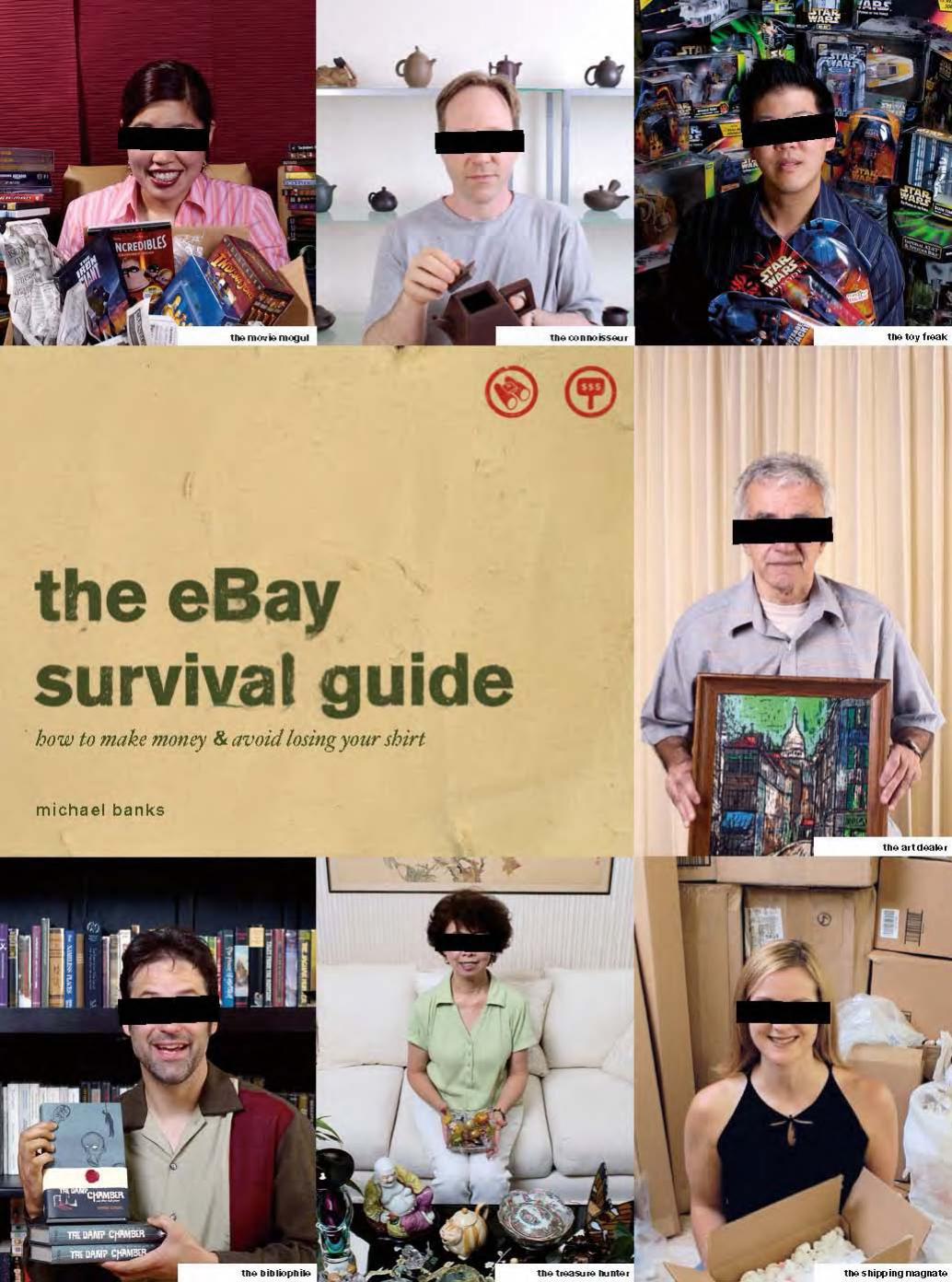 The eBay Survival Guide: How to Make Money and Avoid Losing Your Shirt by Michael Banks